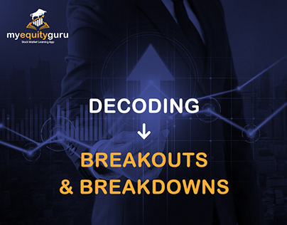 Decoding Breakouts & Breakdowns