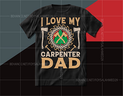 I Love My Carpenter Dad T-Shirt Design.