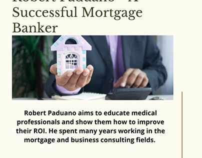 Robert Paduano - A Successful Mortgage Banker