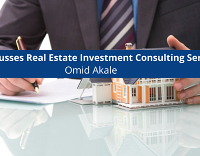 Omid Akale Discusses Real Estate Investment Consulting