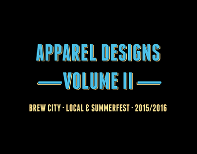 Apparel Designs Volume II - Local & Summerfest Designs