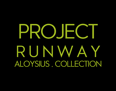 Project Runway 2017 . ALOYSIUS COLLECTION