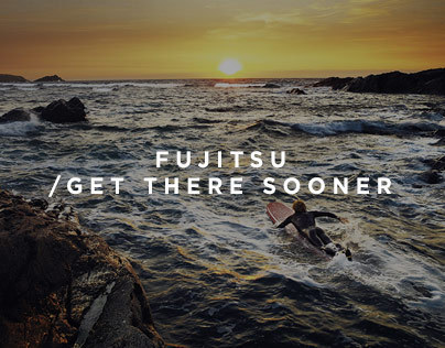 Fujitsu - Get There Sooner
