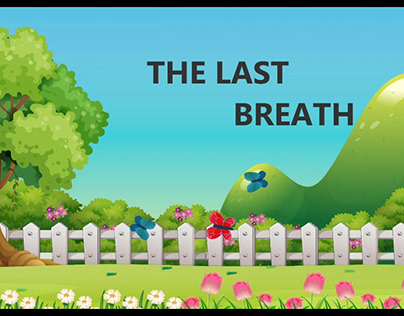 THE LAST BREATH - 2D ANIMATION