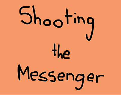Shooting the Messenger: THE ANIMATION