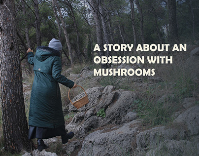 Obsession with mushrooms
