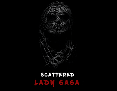Scattered bylady gaga (imaginary)