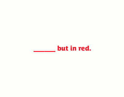 ___ But in red