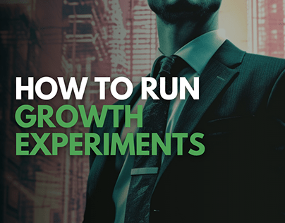 How to Run Growth Experiments to Increase Sales