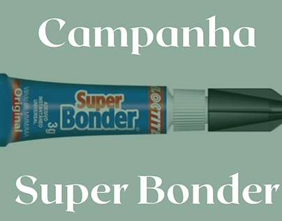Campanha Super Bonder - Portfolio individual