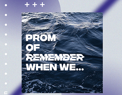 Prom of Remember When We...
