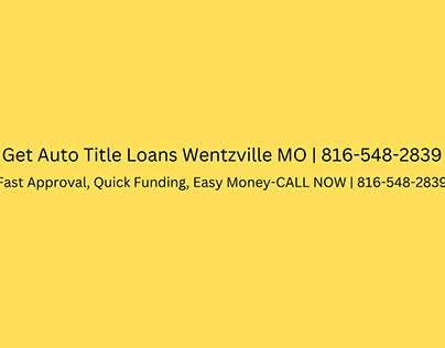 Get Auto Title Loans Wentzville MO