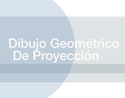 Dibujo Geométrico y de Proyección 