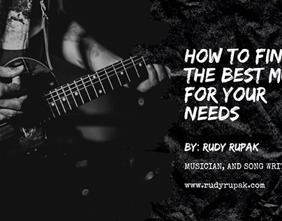 Rudy Rupak Guide on How to Find the Best Music for Your