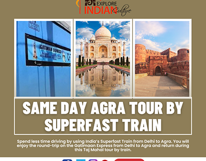 Same Day Agra Tour By Super Fast Train