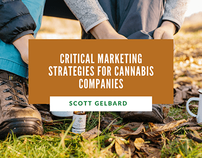 Critical Marketing Strategies for Cannabis Companies