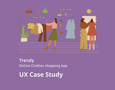 Trendy - UX Case study for clothes shopping App