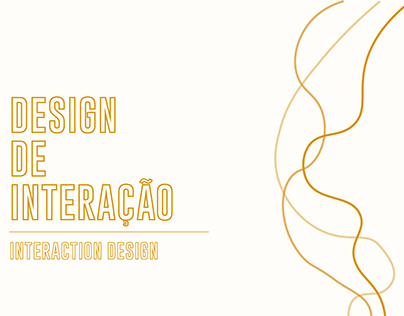 DESIGN DE INTERAÇÃO / INTERACTION DESIGN