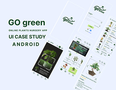 GO green ONLINE PLANT NURSERY APP UI CASE STUDY ANDROID