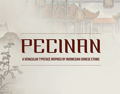 Pecinan | Vernacular Typeface