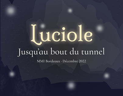 Luciole, jusqu'au bout du tunnel · MMI Bordeaux
