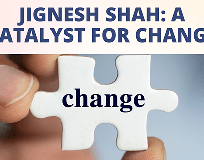 Jignesh Shah: A Catalyst for Change