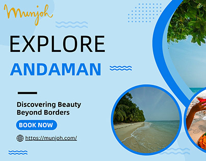Explore Andaman Islands With Munjoh Resorts