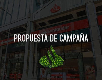 Santander - Propuesta Campaña [Trabajo Universitario]