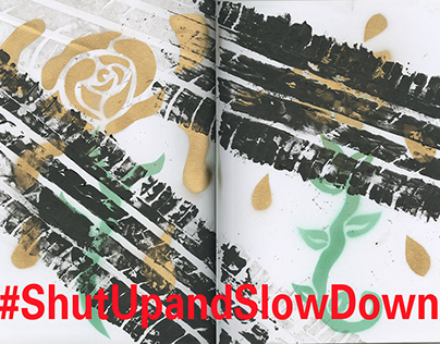 #ShutUpandSlowDown
