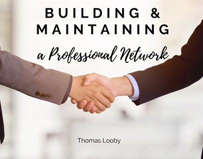 Building and Maintaining a Professional Network