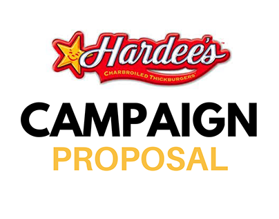 Hardee's Campaign Proposal