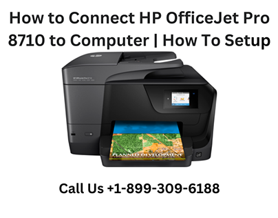How To Connect HP OfficeJet Pro 8710 To My Computer?