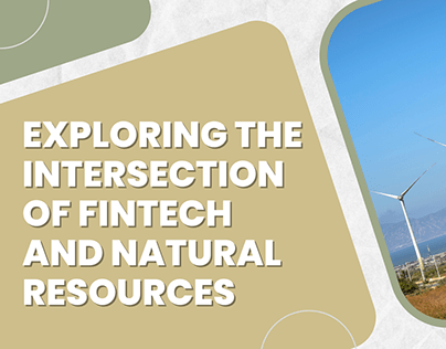The Intersection of Fintech and Natural Resources