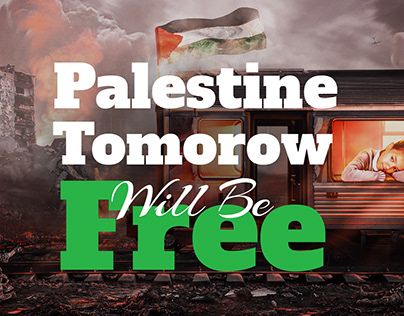 Palestine Tomorrow Will Be Free