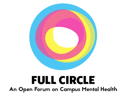 Full Circle: An Open Forum on Campus Mental Health