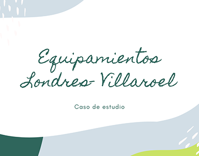 Análisis Unidad Bogotá- equipamientos Londres Villaroel