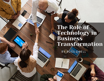 The Roll of Technology in Business Transformation