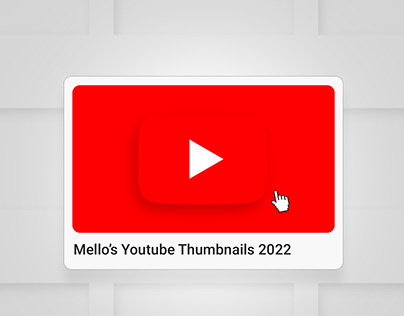 Mello's Youtube Thumbnails Project 2022