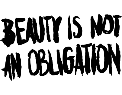 Beauty is not an obligation