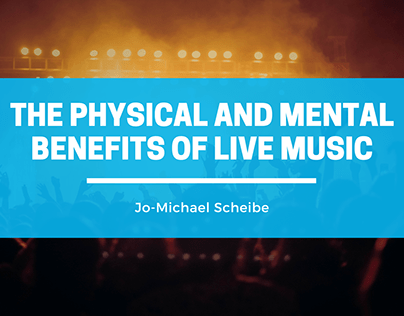 The Physical and Mental Benefits of Live Music