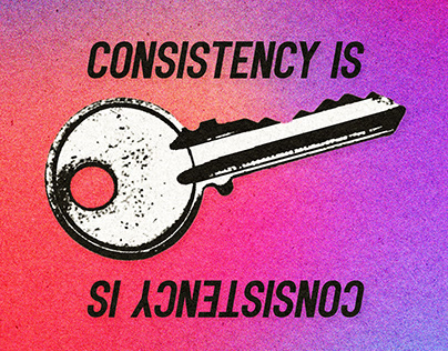 Consistency is Key. 🔑