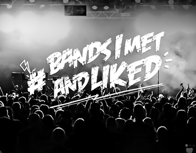 #BandsIMetAndLiked