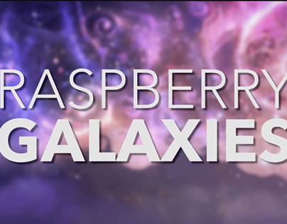 Raspberry Galaxies