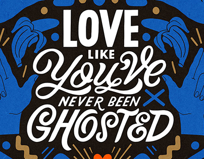 Love Like You've Never Been Ghosted