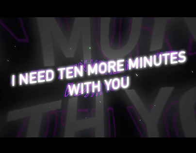 CHENDA & S.Maisel 10 More Minutes "Kinetic Typography"