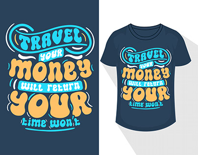 Travel quotes typography lettering for t-shirt design