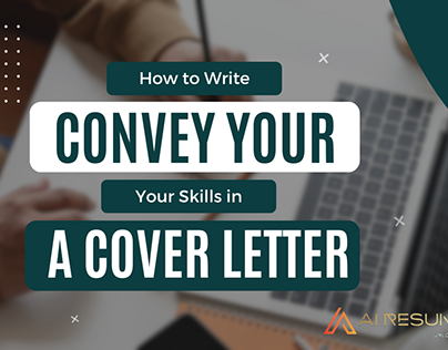 How to Convey Your Skills in a Cover Letter