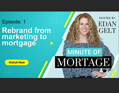 Edan Gelt Minute of Mortgage Episode 1