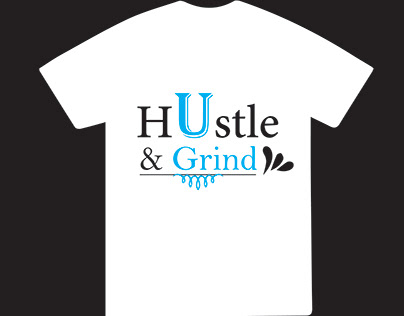 Hustle and grind t shirt design