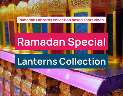 ramadan lantern collection based short video